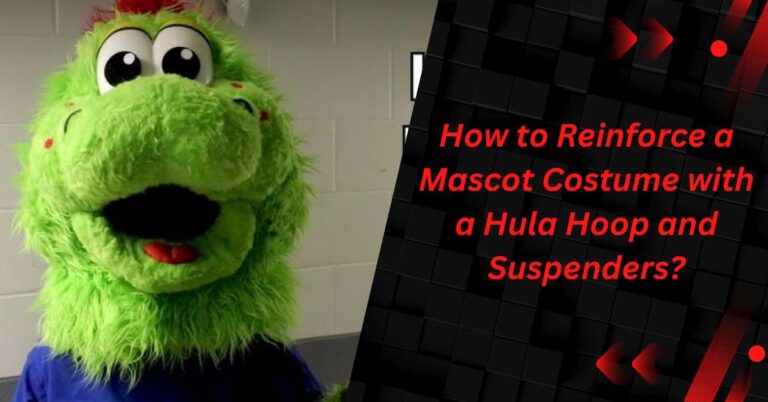 How to Reinforce a Mascot Costume with a Hula Hoop and Suspenders