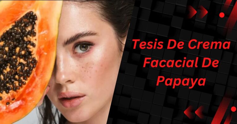 Tesis De Crema Facacial De Papaya