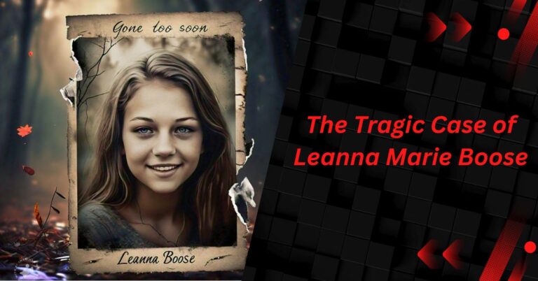 The Tragic Case of Leanna Marie Boose